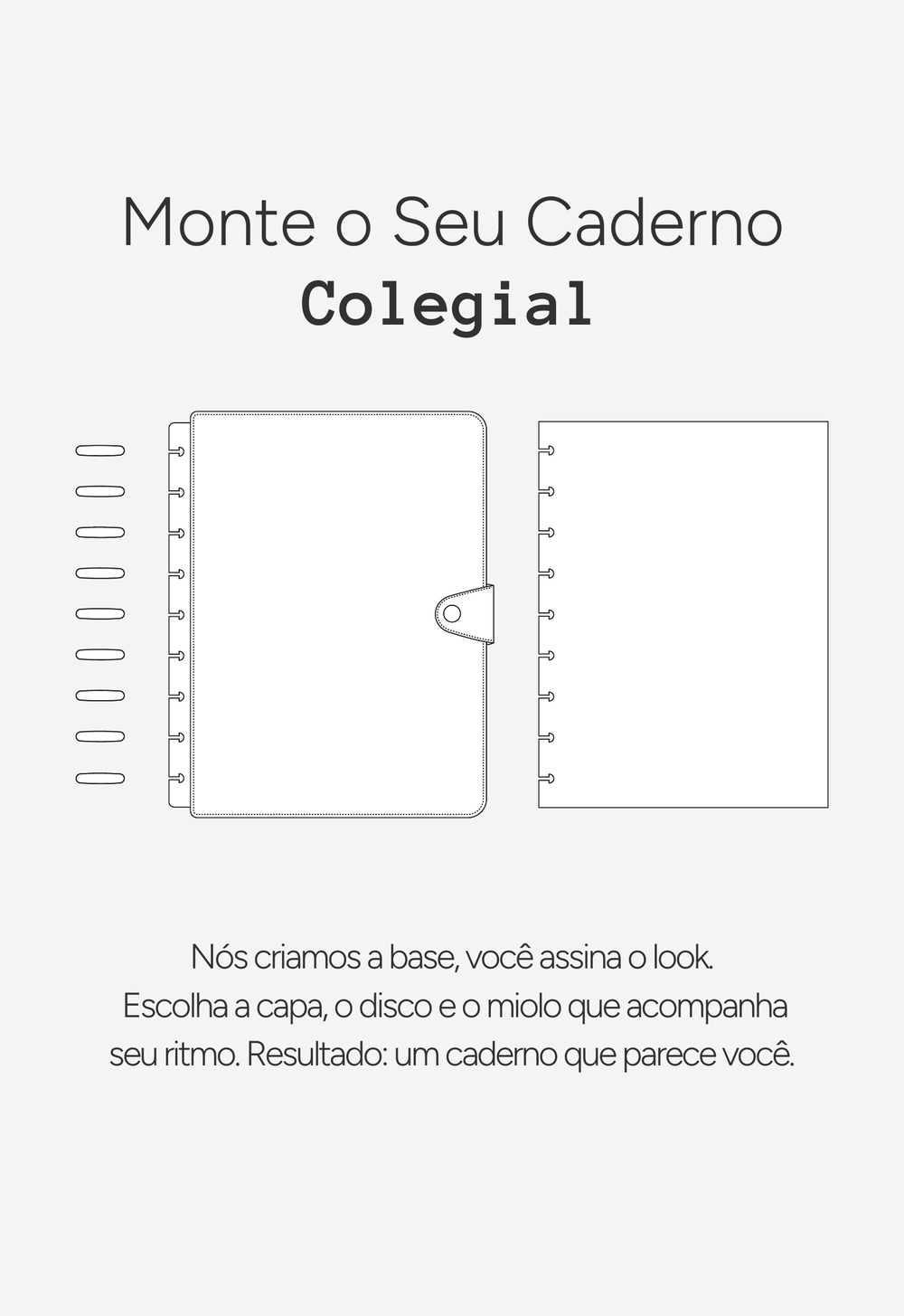 Monte o Seu | Caderno Colegial